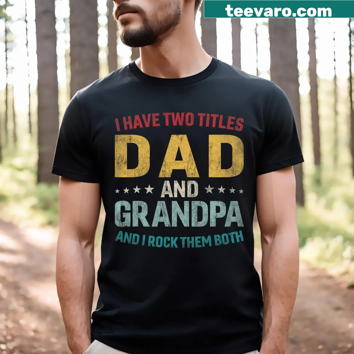 T-shirt with the phrase 'I Have Two Titles Dad And Grandpa' — on a men's t-shirt