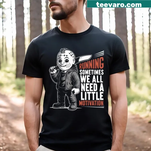 Motivational t-shirt with text about running and motivation