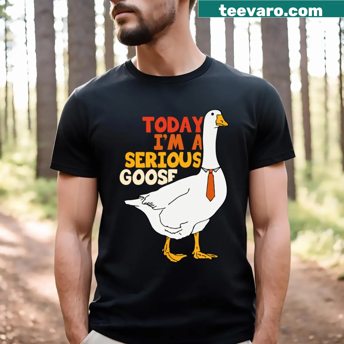 Cartoon-style t-shirt with 'Today I'm A Serious Goose' text — on a men's t-shirt