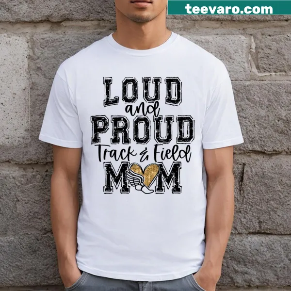 Cute t-shirt for track and field moms with 'Loud Proud Mama' text