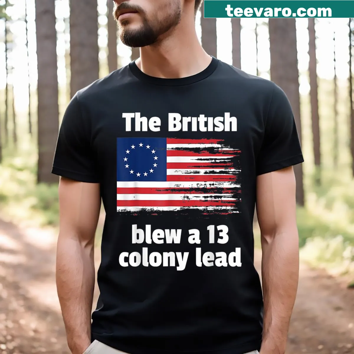 Betsy Ross flag with the phrase about the British and colonies — on a men's t-shirt