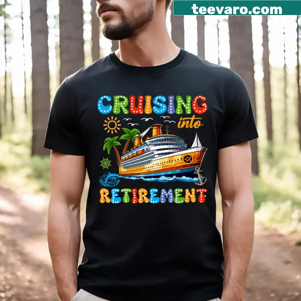 T-shirt celebrating retirement with 'Cruising Into Retirement' design