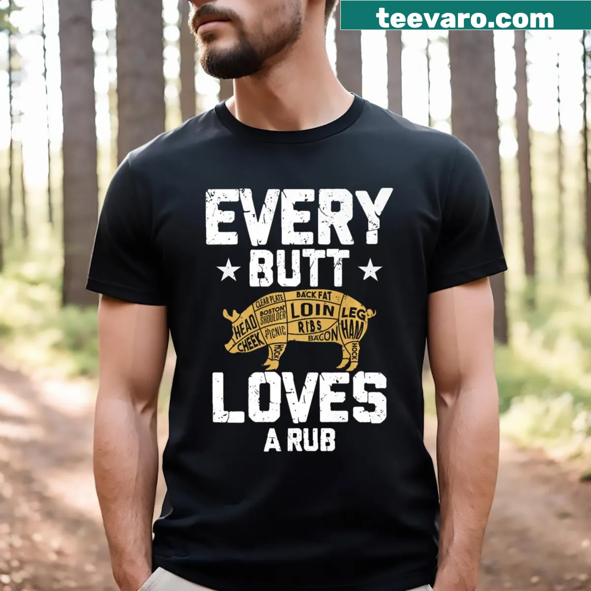 Funny BBQ saying shirt featuring the phrase 'Every Butt Loves A Rub' — on a men's t-shirt
