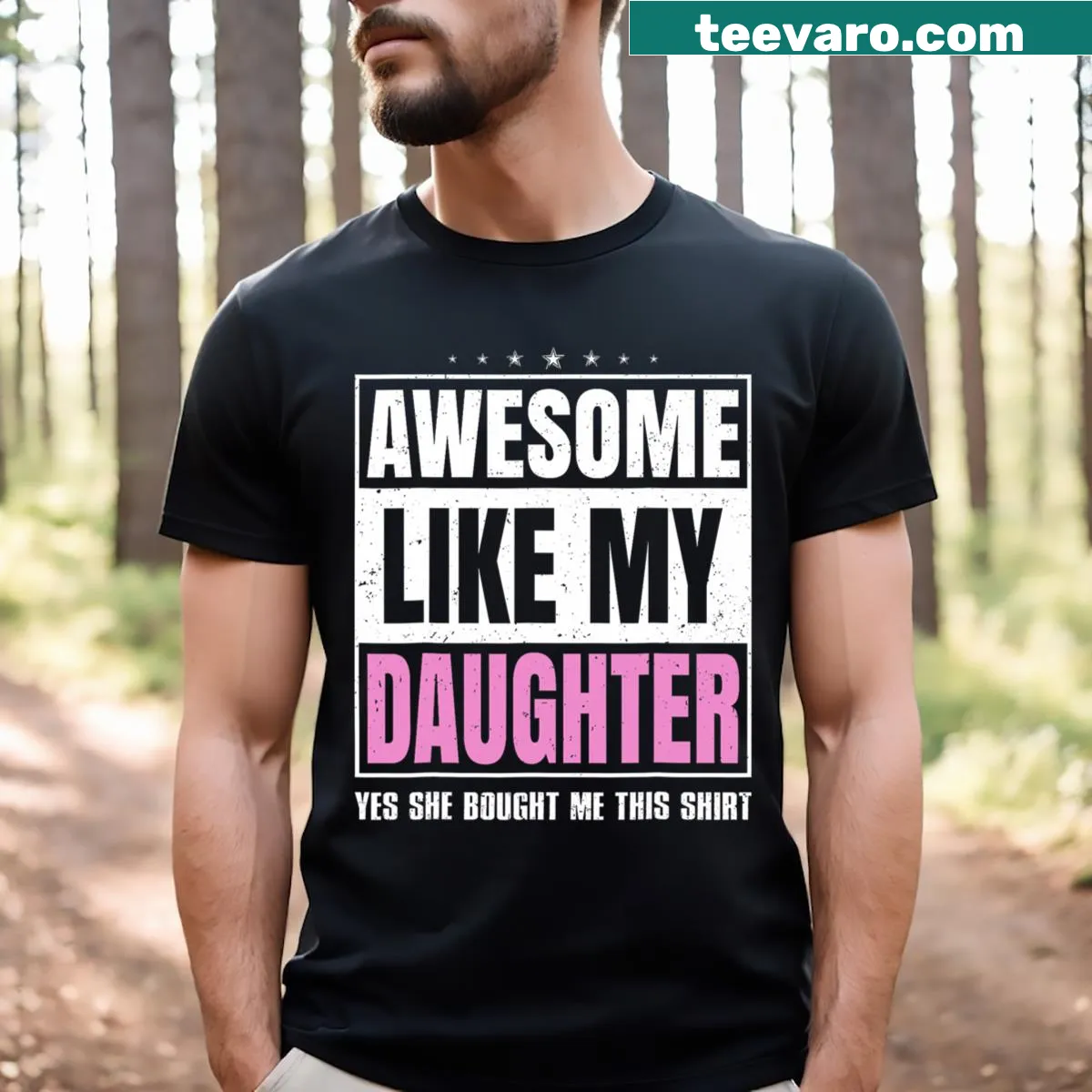 Father's Day T-shirt with loving message about daughter — on a men's t-shirt