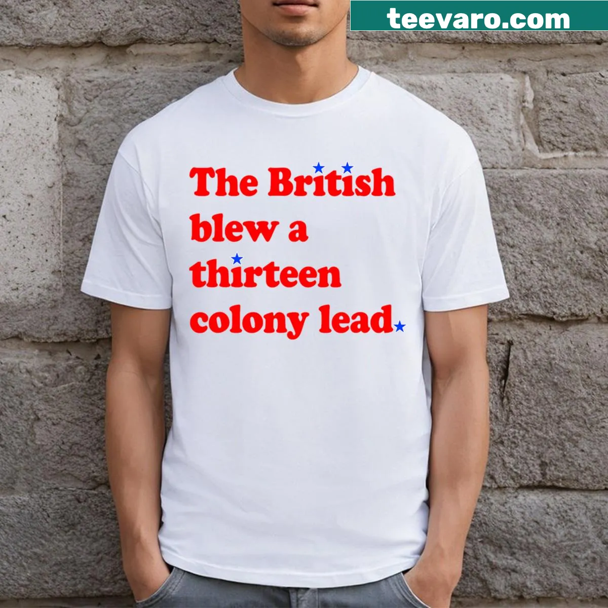 Funny T-shirt about the British losing the 13 colonies on July 4th — on a men's t-shirt