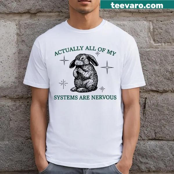 Cute bunny t-shirt with funny nervous systems phrase
