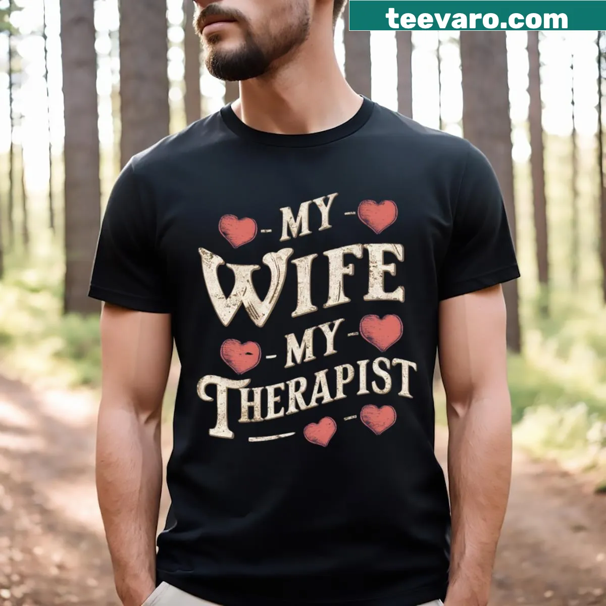 Sarcastic humor graphic on a T-shirt about wives and therapists — on a men's t-shirt
