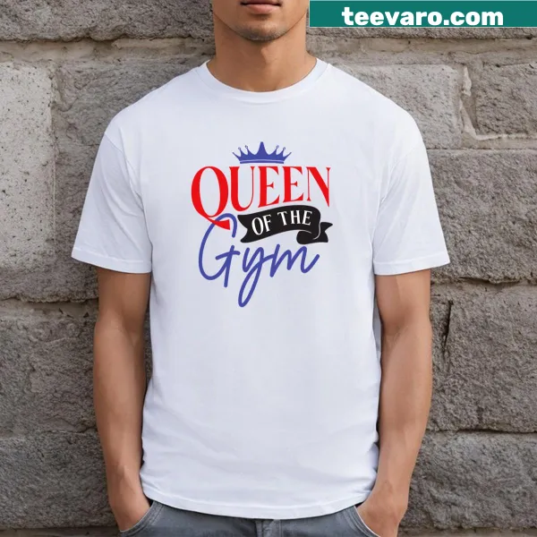 Empowering t-shirt with text 'Queen Of The Gym'