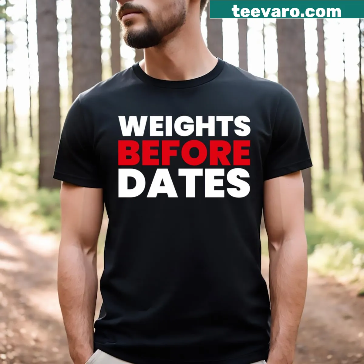 Funny gym t-shirt with 'Weights Before Dates' text — on a men's t-shirt