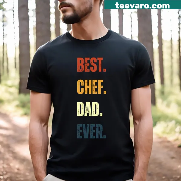 T-shirt with the phrase 'Best Chef Dad Ever' in bold typography