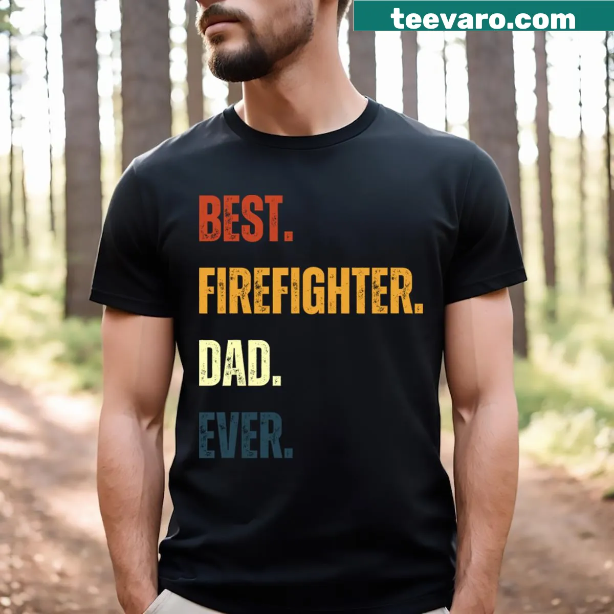 T-shirt with the phrase 'Best Firefighter Dad Ever' in bold typography — on a men's t-shirt