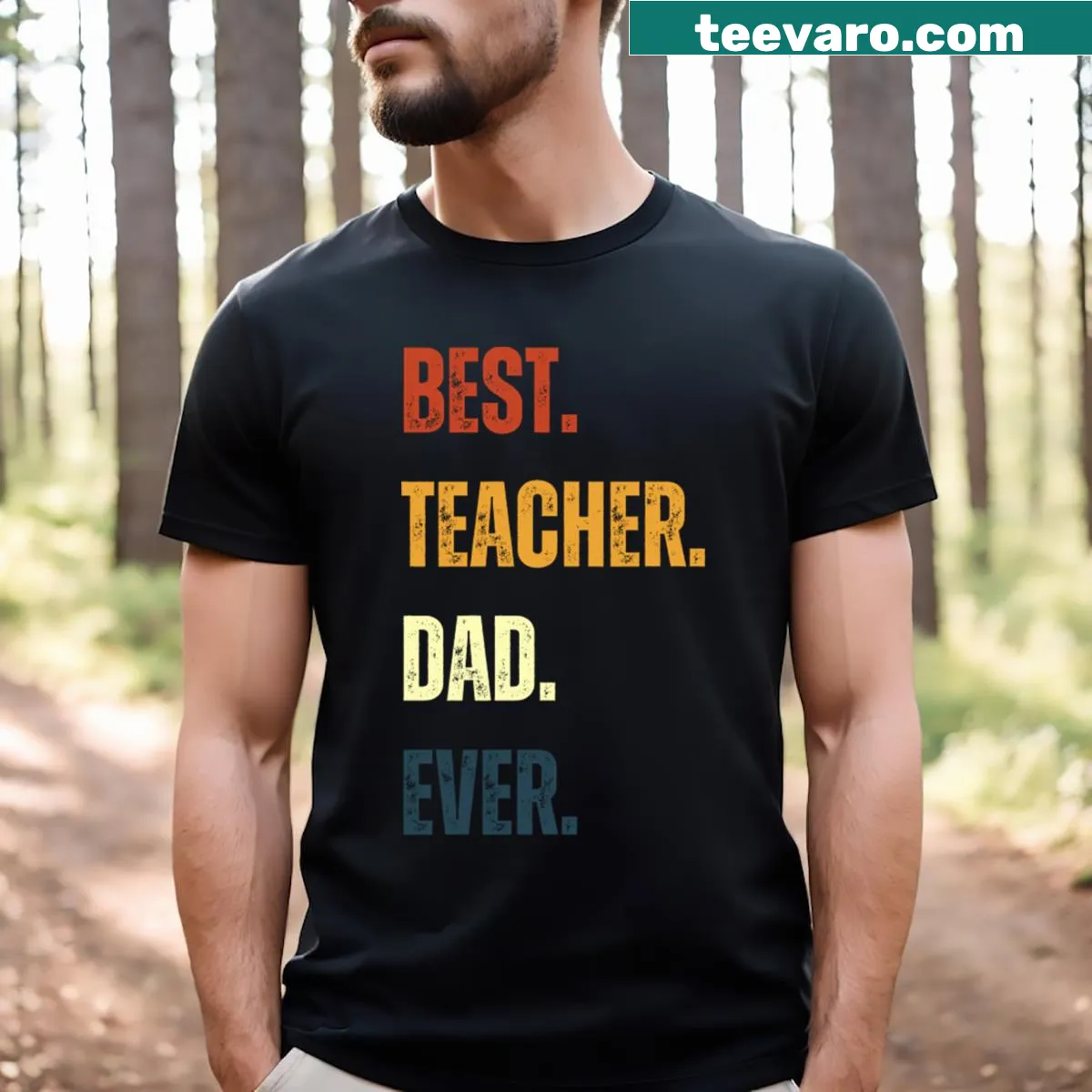 T-shirt with the phrase 'Best Teacher Dad Ever' in bold letters — on a men's t-shirt