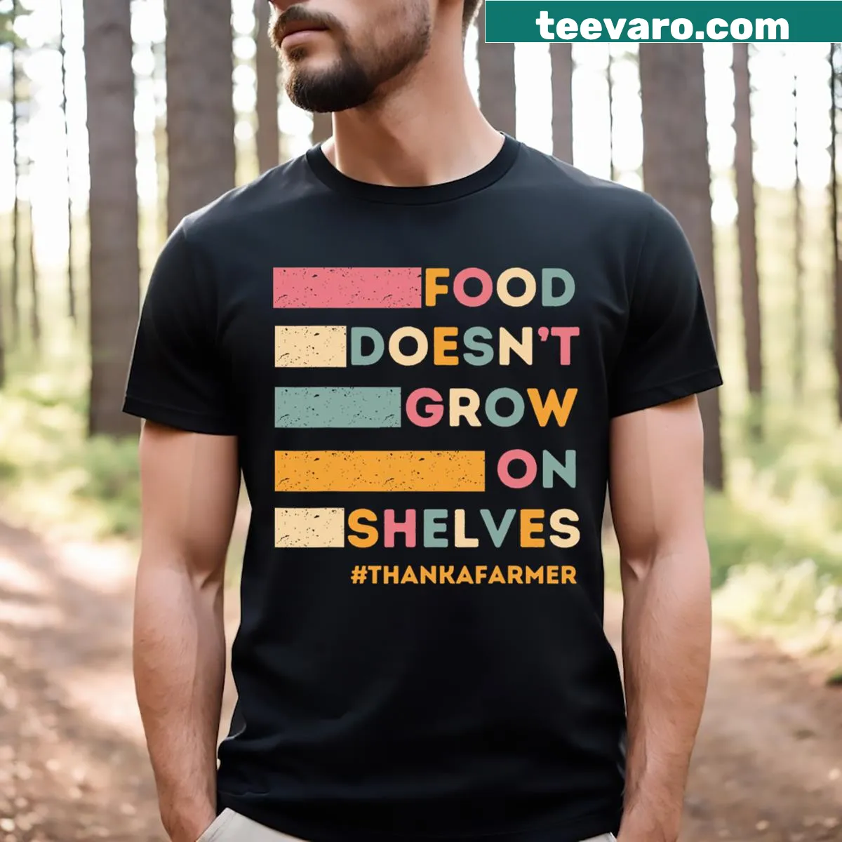 T-shirt with text stating 'Food Doesn't Grow On Shelves' for farmers — on a men's t-shirt