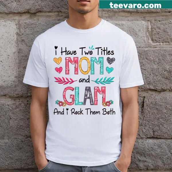 Mom and Glam graphic with wildflowers on a Mother's Day t-shirt