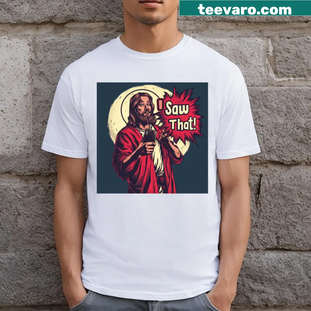 T-shirt with the phrase I Saw That! referencing a Jesus meme — on a men's t-shirt