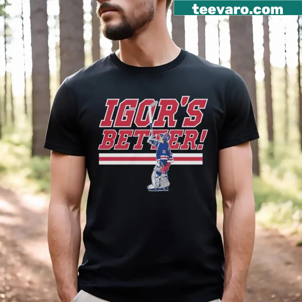 Sporty t-shirt featuring the text: Igor Shesterkin Igors Better