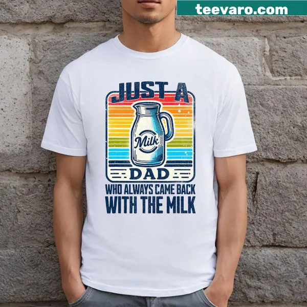 Father's Day T-shirt for dads featuring a humorous milk phrase.