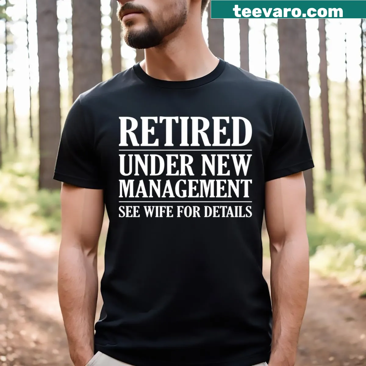Funny retirement t-shirt with humorous text about management and wife — on a men's t-shirt