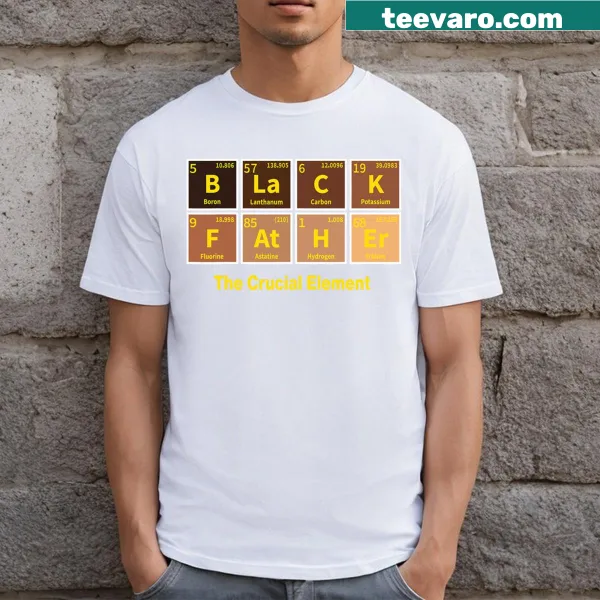 Black Father t-shirt with text: The Crucial Element