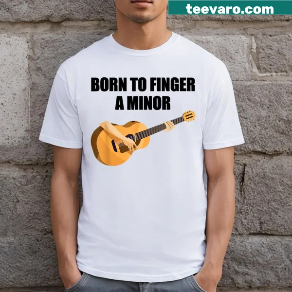 Guitar-themed T-shirt with 'Born To Finger A Minor' text.