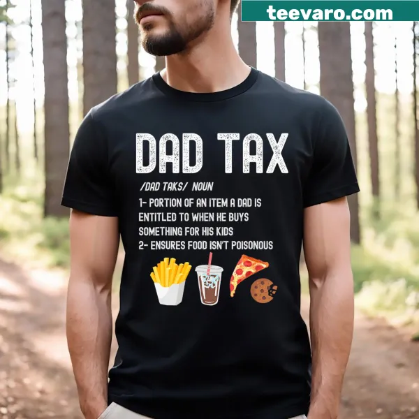 Funny Dad Tax definition t-shirt with playful typography