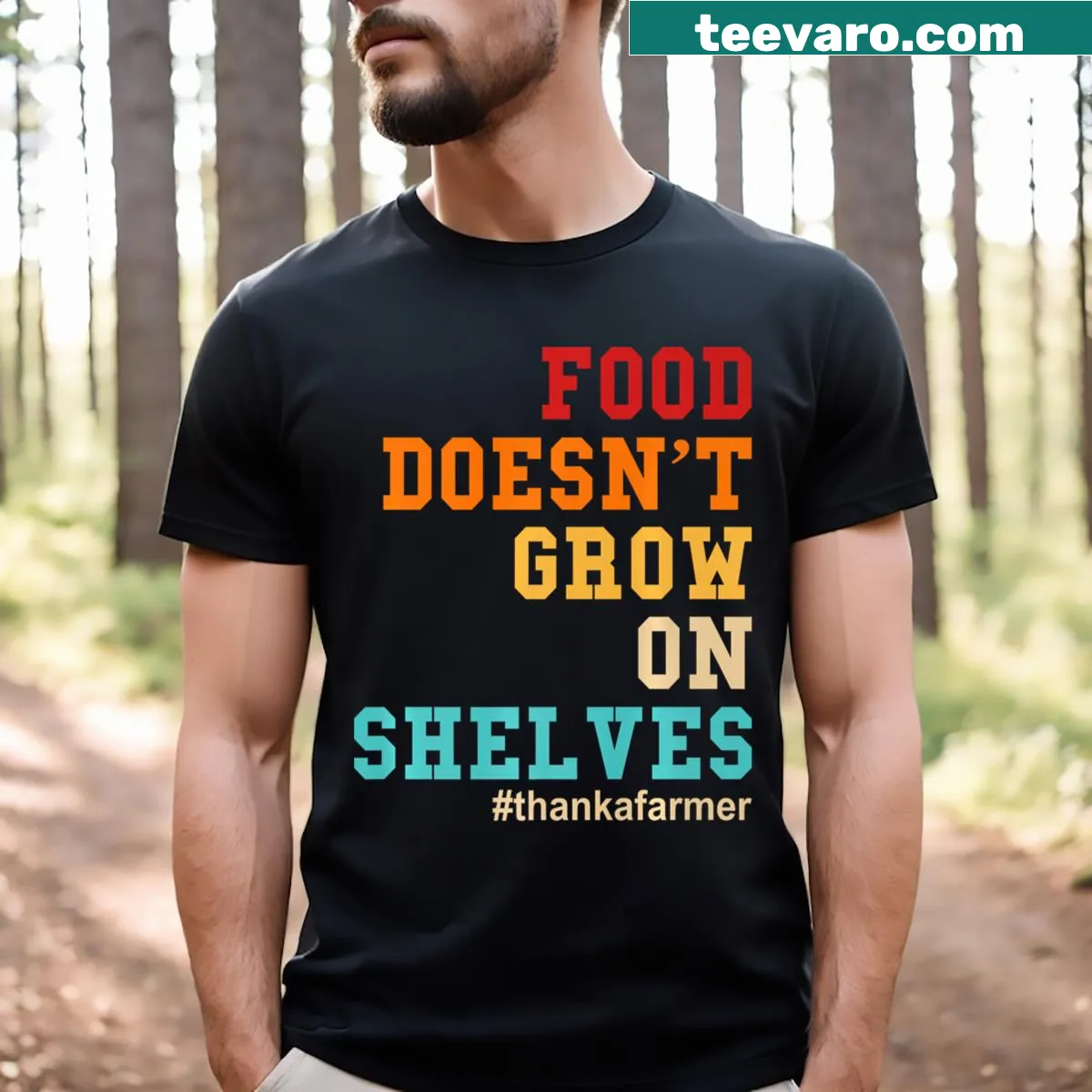 T-shirt with the phrase 'Food Doesn't Grow On Shelves' — on a men's t-shirt