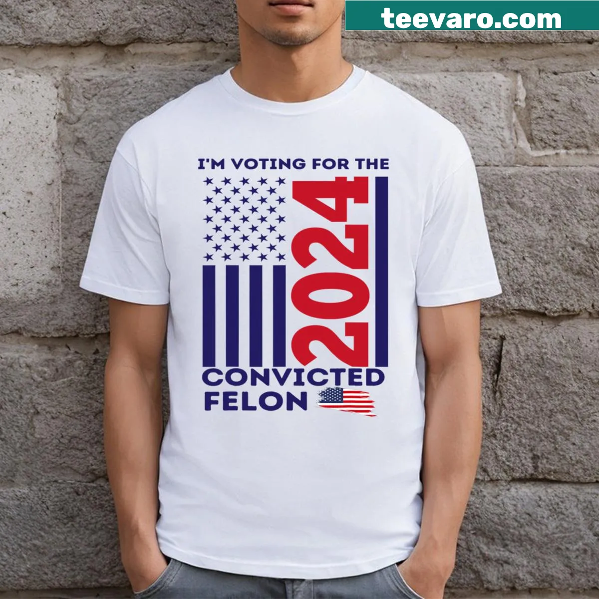 Bold Im Voting Felon 2024 Voting For Felon t-shirt — on a men's t-shirt