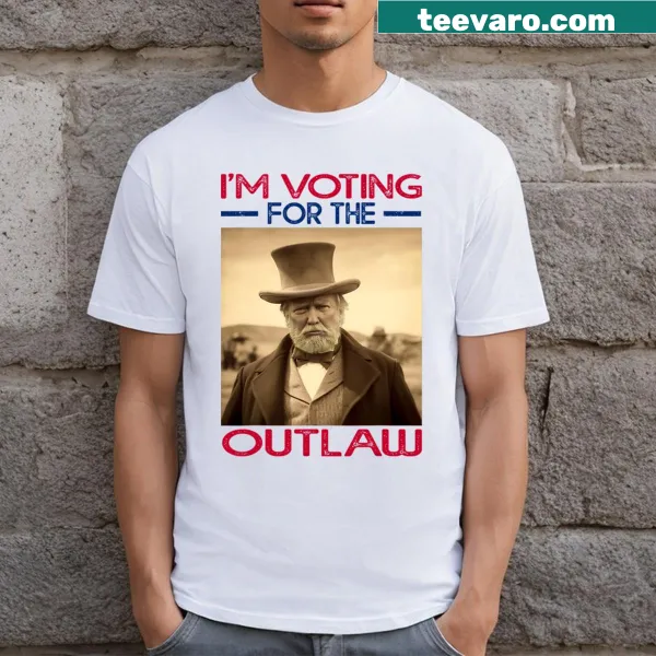 T-shirt with the phrase 'I'm Voting For The Outlaw' emphasizing political support