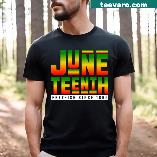 T-shirt with 'Freeish Since 1865' text celebrating Juneteenth