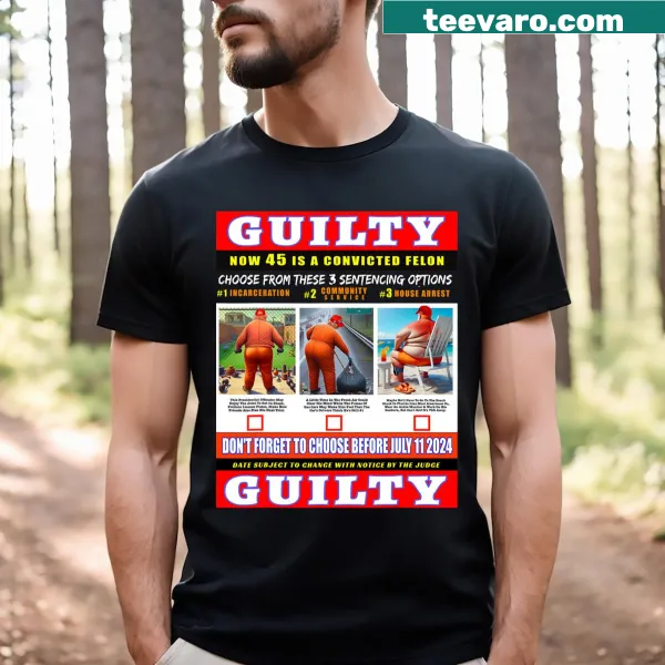 Political t-shirt featuring a sentencing date and humorous slogan