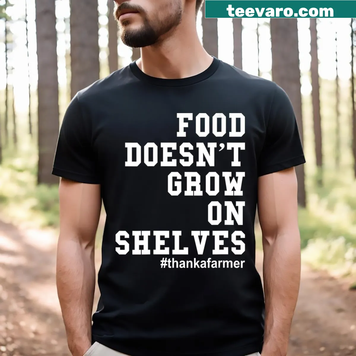 Typography T-shirt stating 'Food Doesn't Grow On Shelves' in bold letters — on a men's t-shirt