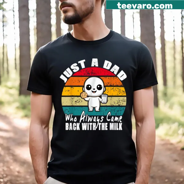 Witty T-shirt for dads about always returning with milk