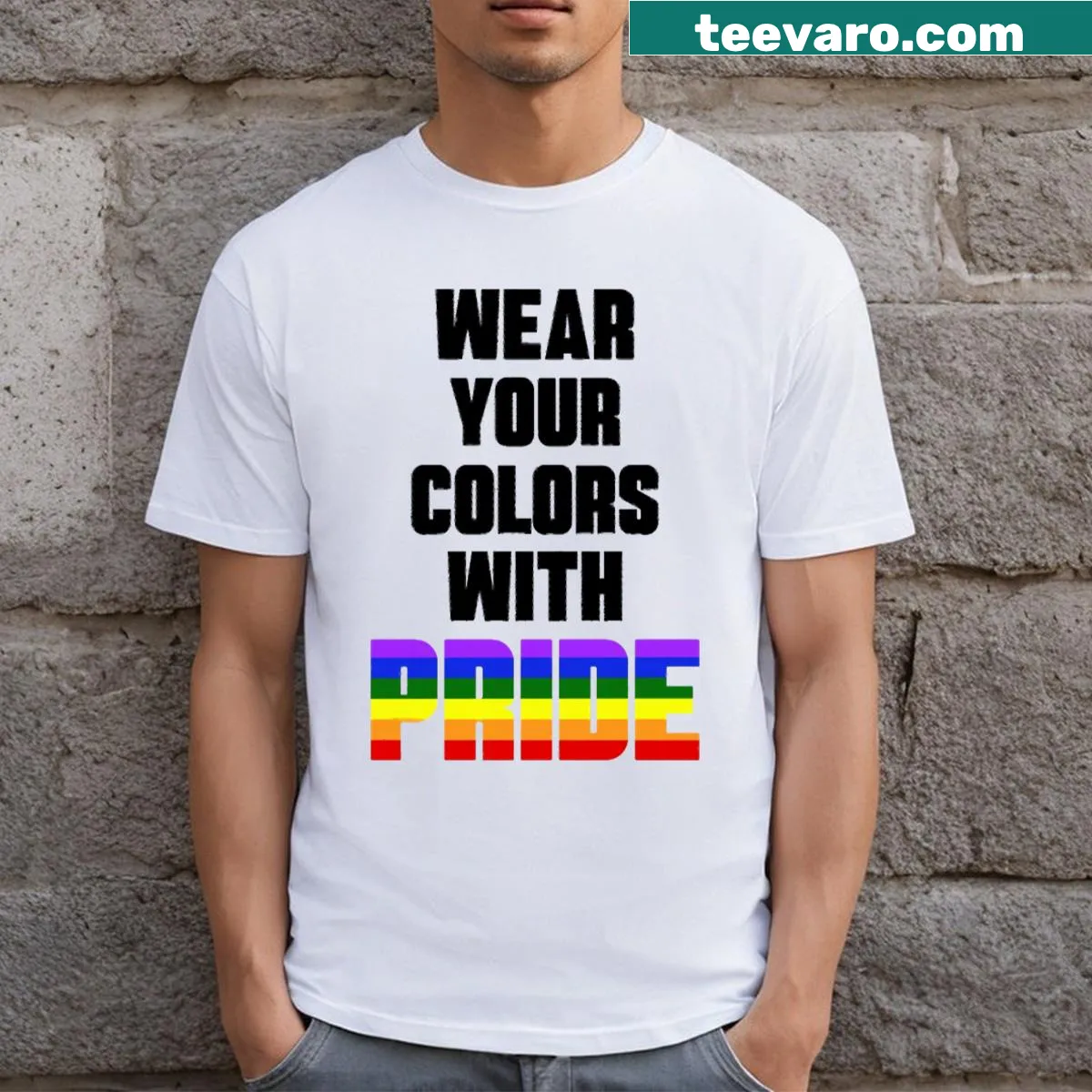T-shirt with the phrase 'Wear Your Colors With Pride' — on a men's t-shirt