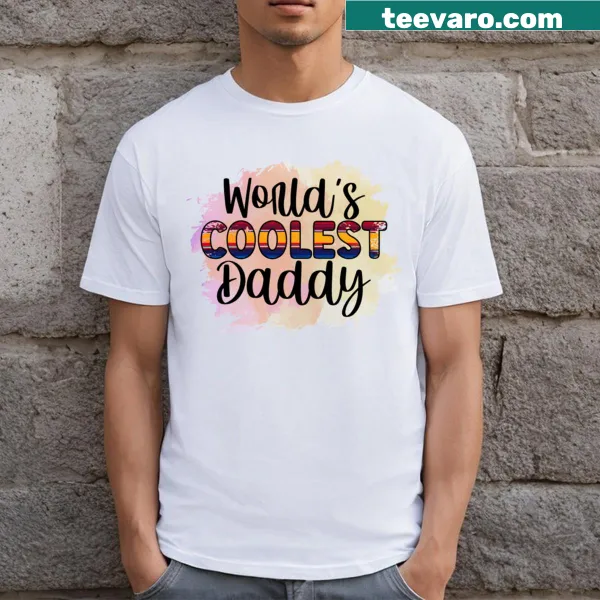 Funny t-shirt saying 'World's Coolest Daddy' for Father's Day