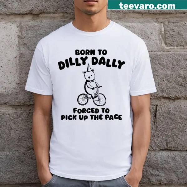 Funny Dilly Dally graphic t-shirt for men with humorous text