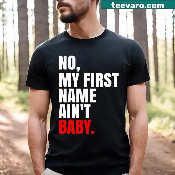 Funny kids t-shirt with the slogan: No, My First Name Ain't Baby