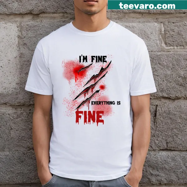 Retro horror-themed t-shirt with 'I'm Fine, Everything Is Fine' text