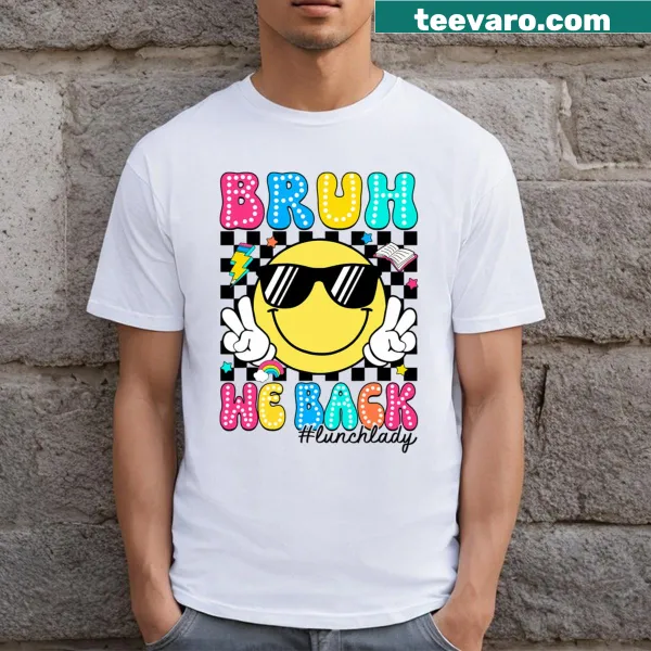 Retro Lunch Lady t-shirt with smiley face and 'Bruh We Back'
