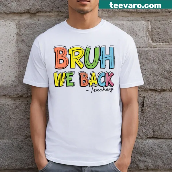 Funny teacher back to school t-shirt