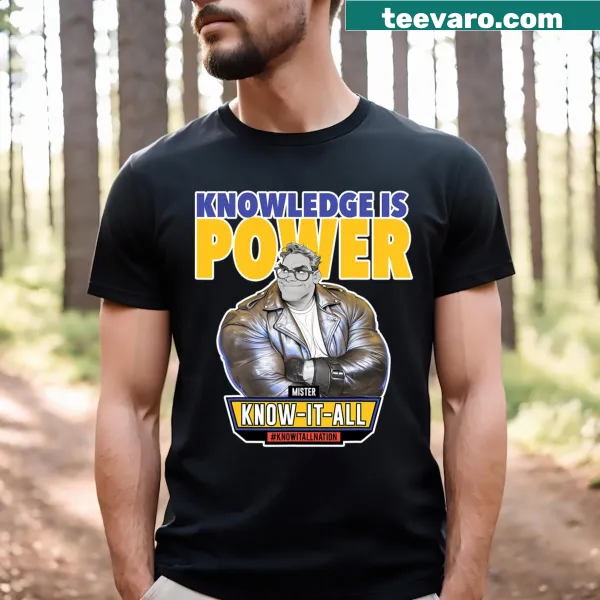 T-shirt featuring the phrase 'Knowledge Is Power' in bold text