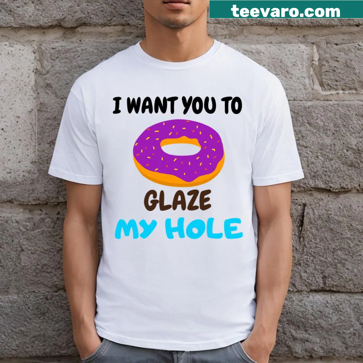 T-shirt with humorous phrase about donuts 'I Want You To Glaze My Hole' — on a men's t-shirt