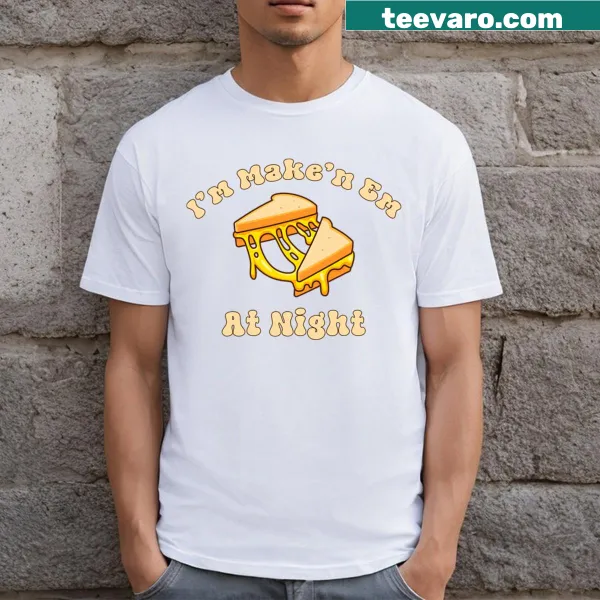 Funny T-shirt about making grilled cheese at night