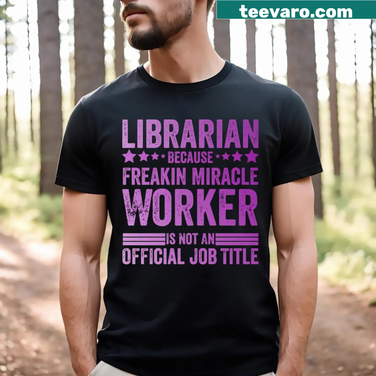 Humorous T-shirt for librarians stating 'Librarian Because Freakin Miracle Is Not A Job Title' — on a men's t-shirt