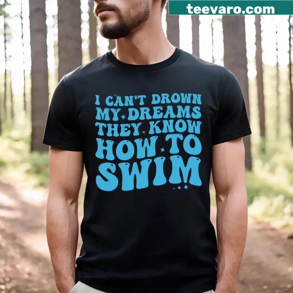 Inspirational T-shirt with quote about dreams and determination