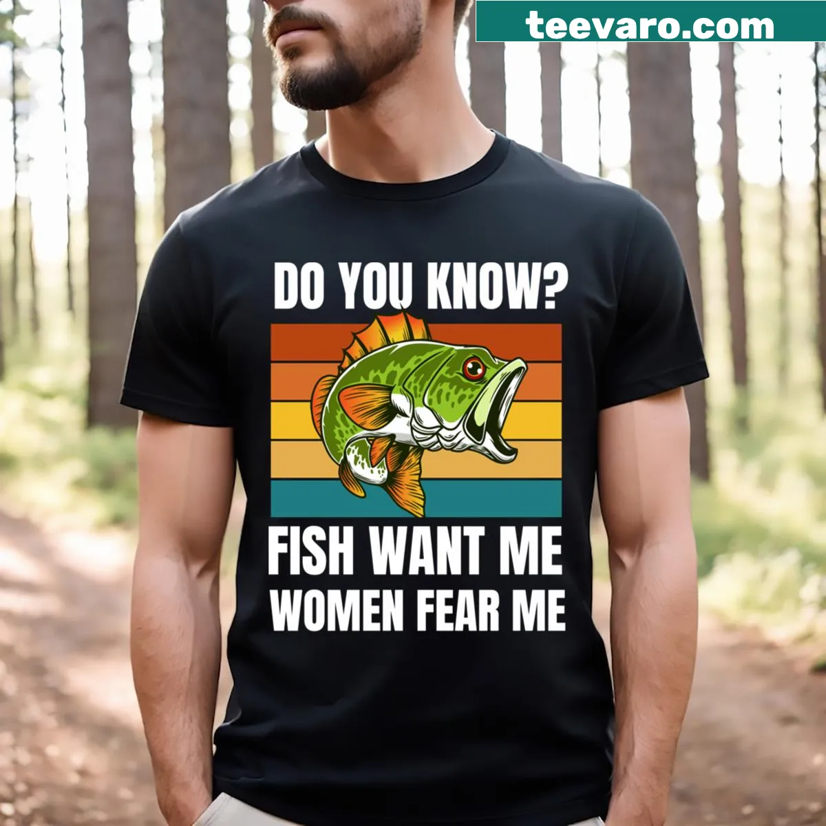 Funny fisherman saying t-shirt with bold text: Fish Want Me Fear Me — on a men's t-shirt