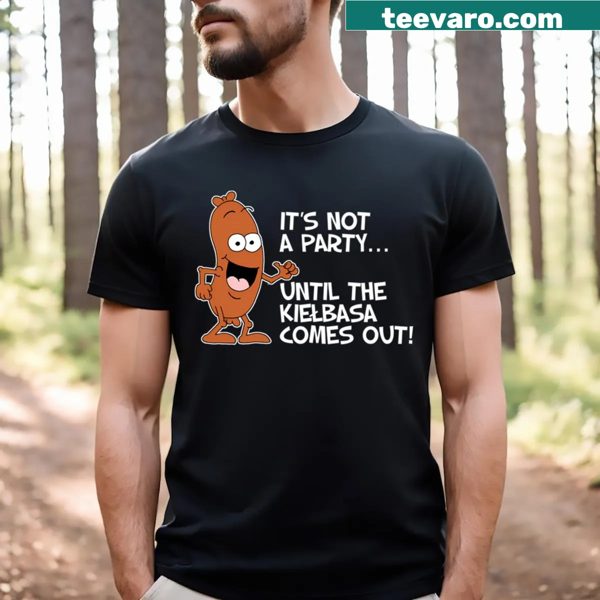 Cartoon t-shirt with the phrase It's Not A Party Until The Kielbasa Comes Out — on a men's t-shirt