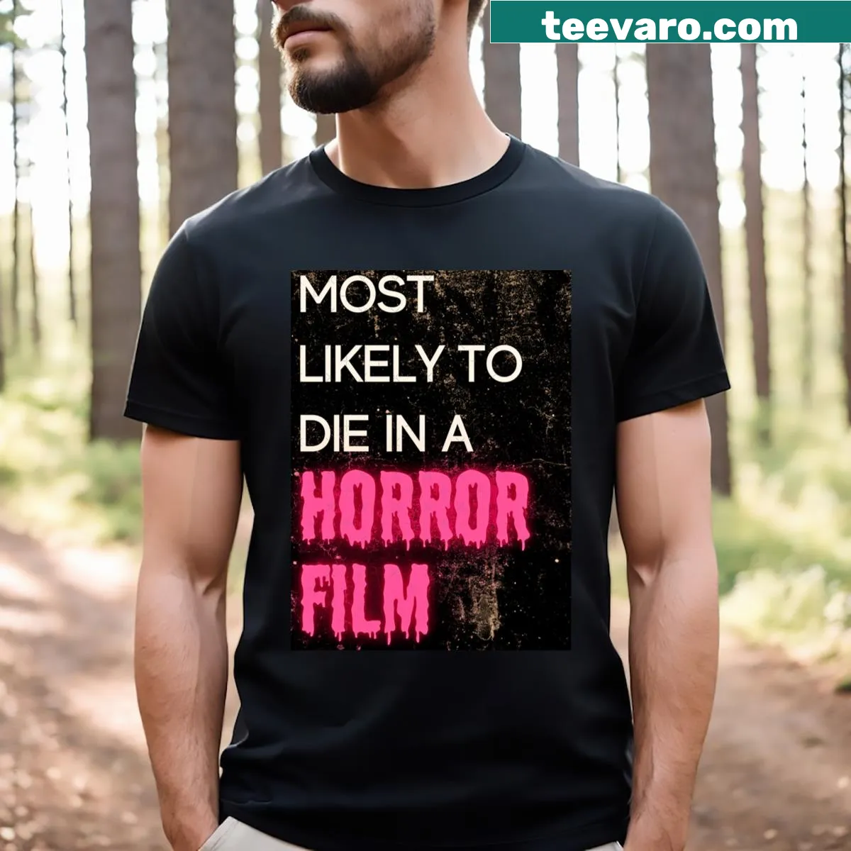 Funny horror-themed shirt that reads 'Most Likely To Die In A Horror Film' — on a men's t-shirt