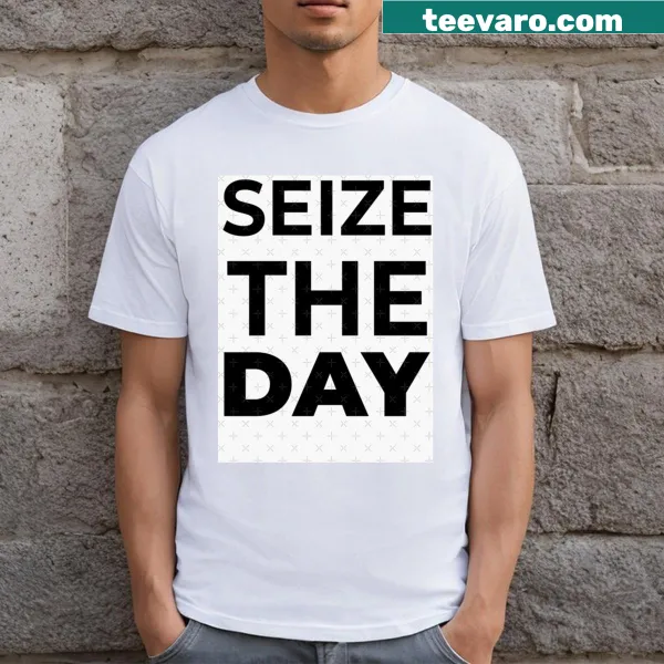Inspirational typography T-shirt with 'Seize The Day' message