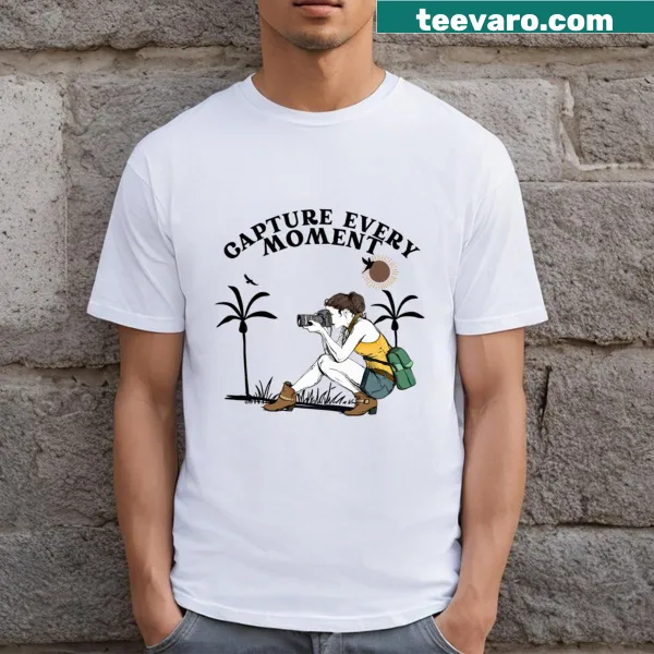 Inspirational Capture Every Moment t-shirt with minimalist text