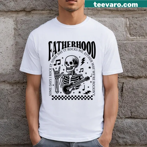 Whimsical illustration and typography saying Fatherhood Some Day It Rock Me on a T-shirt